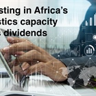 Investing in Africa’s logistics capacity pays dividends