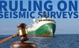 Two seismic survey rulings, one day apart, two opposite outcomes
